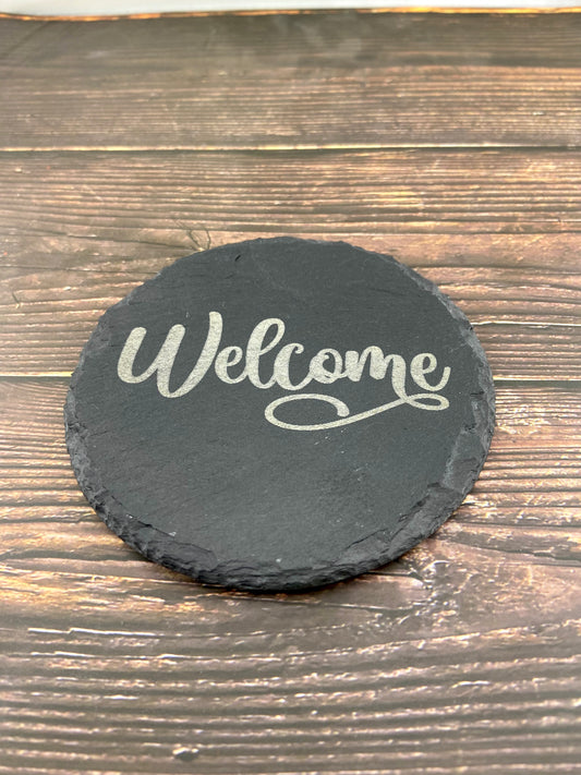 "Welcome"  Coaster