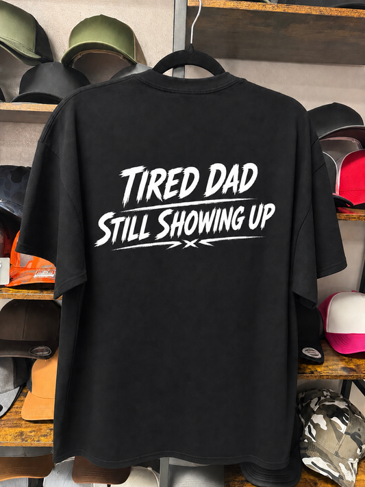 Average Dad Shirt - Tired Dad Still Showing Up