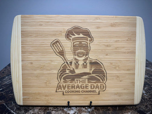 The Average Dad Cooking Channel Cutting Board