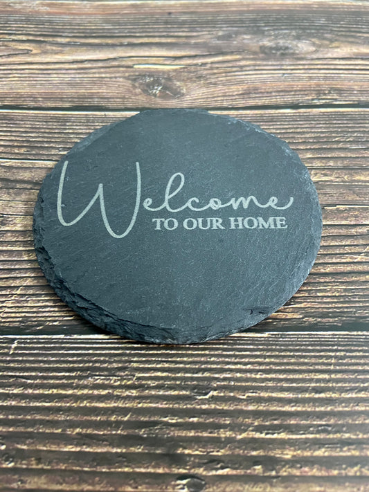"Welcome To Our Home" Coaster