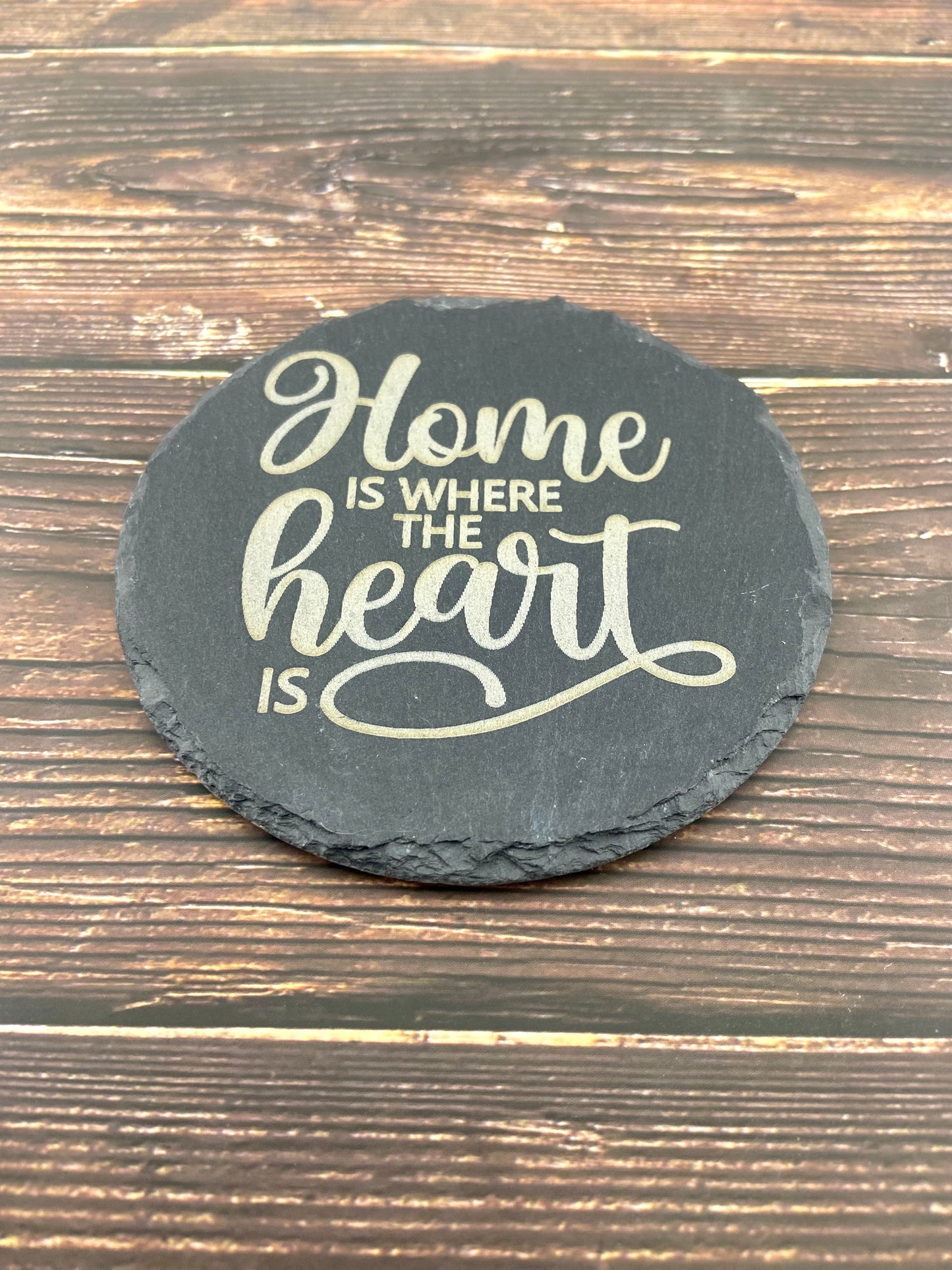 "Home Is Where The Heart Is" Coaster