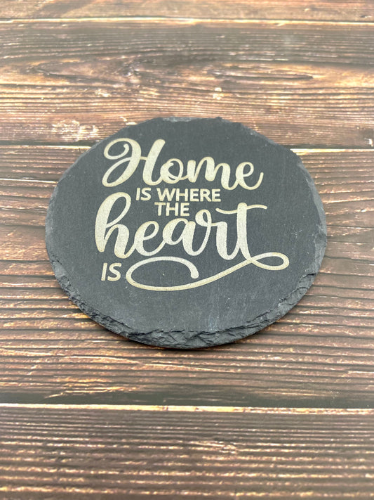 "Home Is Where The Heart Is" Coaster