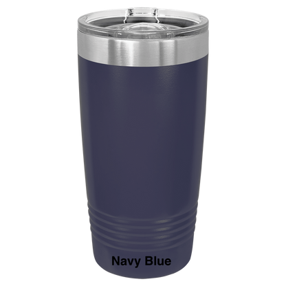 But Did You Die? Tumbler (20oz)