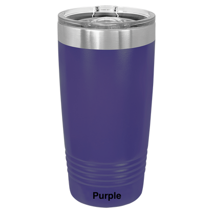 But Did You Die? Tumbler (20oz)
