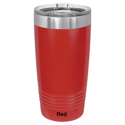 But Did You Die? Tumbler (20oz)