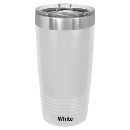 But Did You Die? Tumbler (20oz)